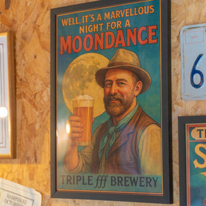 Vintage-style poster of a man with a beer and text 'Well it's a marvellous night for a Moondance' on a wooden wall with other signs.